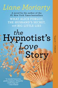 Cover of The Hypnotist's Love Story by Liane Moriarty