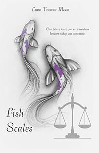 Cover of Fish Scales by Lynn Yvonne Moon