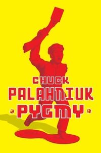 Cover of Pygmy by Chuck Palahniuk