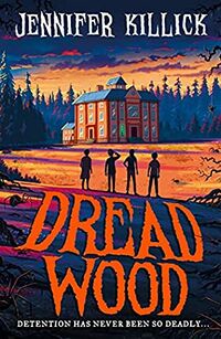 Cover of Dread Wood by Jennifer Killick