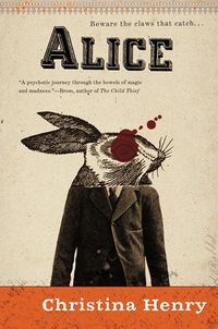 Cover of Alice by Christina Henry
