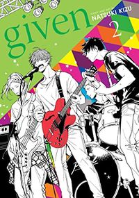 Cover of Given, Vol. 2 by Natsuki Kizu