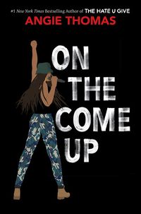 Cover of On the Come Up by Angie Thomas