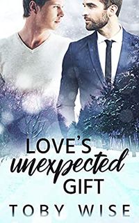 Cover of Love's Unexpected Gift by Toby Wise
