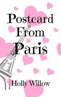 Cover of Postcard From Paris by Holly Willow