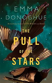 Cover of The Pull of the Stars by Emma Donoghue